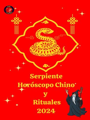 cover image of Serpiente Horóscopo Chino  y  Rituales 2024